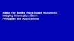About For Books  Pacs-Based Multimedia Imaging Informatics: Basic Principles and Applications