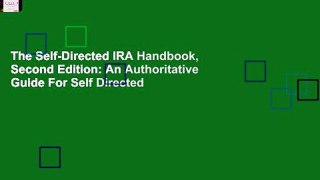 The Self-Directed IRA Handbook, Second Edition: An Authoritative Guide For Self Directed