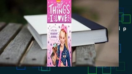 Full version  Things I Love: A Fill-In Friendship Book Complete