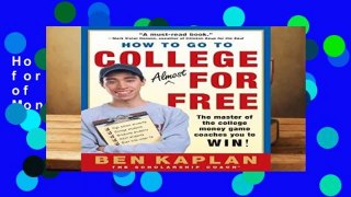 How to Go to College for Free: The Secrets of Winning Scholarship Money (How to Go to College