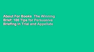 About For Books  The Winning Brief: 100 Tips for Persuasive Briefing in Trial and Appellate Courts