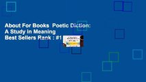 About For Books  Poetic Diction: A Study in Meaning  Best Sellers Rank : #1