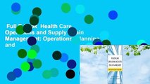 Full E-book  Health Care Operations and Supply Chain Management: Operations, Planning, and