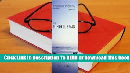 The Mindful Brain: Reflection and Attunement in the Cultivation of Well-Being