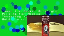 About For Books  Strategic Pricing for Medical Technologies: A Practical Guide to Pricing Medical