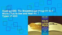Healing ADD: The Breakthrough Program that Allows You to See and Heal the 7 Types of ADD