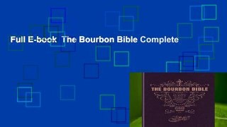 Full E-book  The Bourbon Bible Complete