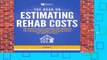 [Read] The Book on Estimating Rehab Costs: The Investor s Guide to Defining Your Renovation Plan,