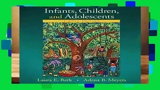 Full E-book  Infants, Children, and Adolescents (Berk   Meyers, the Infants, Children, and