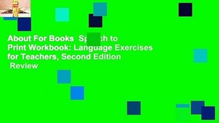 About For Books  Speech to Print Workbook: Language Exercises for Teachers, Second Edition  Review
