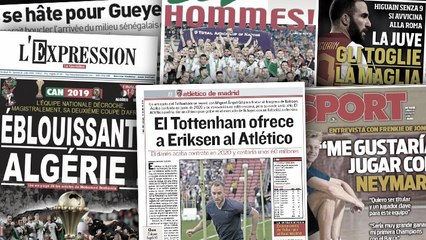 L’Algérie s’enflamme après le titre des Fennecs, Tottenham offre Christian Eriksen à l’Atlético