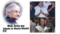 PM Modi, Sonia pay tribute to Sheila Dikshit