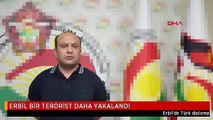 ERBİL BİR TERÖRİST DAHA YAKALANDI