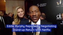 Eddie Murphy Is Making His Way Back To Comedy