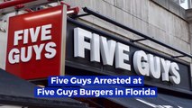Five Guys In Florida Arrested At Five Guys