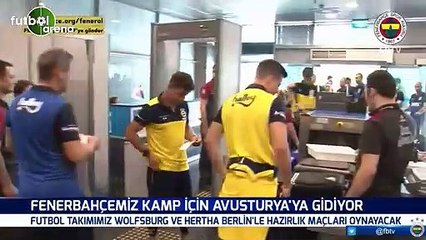 Fenerbahçe kamp çalışmaları için Avusturya'ya gitti