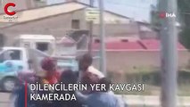 Dilencilerin yer kavgası kamerada