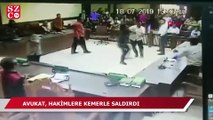 Avukat, hâkimlere kemerle saldırdı