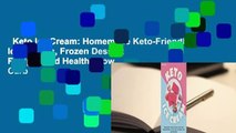 Keto Ice Cream: Homemade Keto-Friendly Ice Creams, Frozen Dessert Recipes and Healthy Low Carb