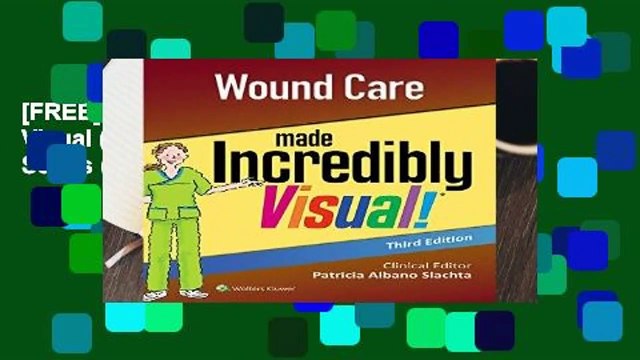 [FREE] Wound Care Made Incredibly Visual (Incredibly Easy! Series (R))