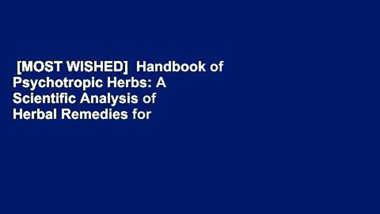 [MOST WISHED]  Handbook of Psychotropic Herbs: A Scientific Analysis of Herbal Remedies for
