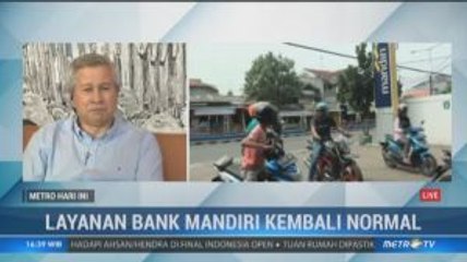 Layanan Bank Mandiri Kembali Normal