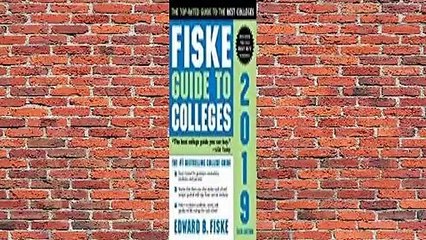 [Read] Fiske Guide to Colleges 2019  For Online