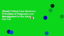 [Read] Critical Care Medicine: Principles of Diagnosis and Management in the Adult  For Full