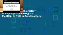 [MOST WISHED]  The History of Psychopharmacology and the Cinp, as Told in Autobiography: