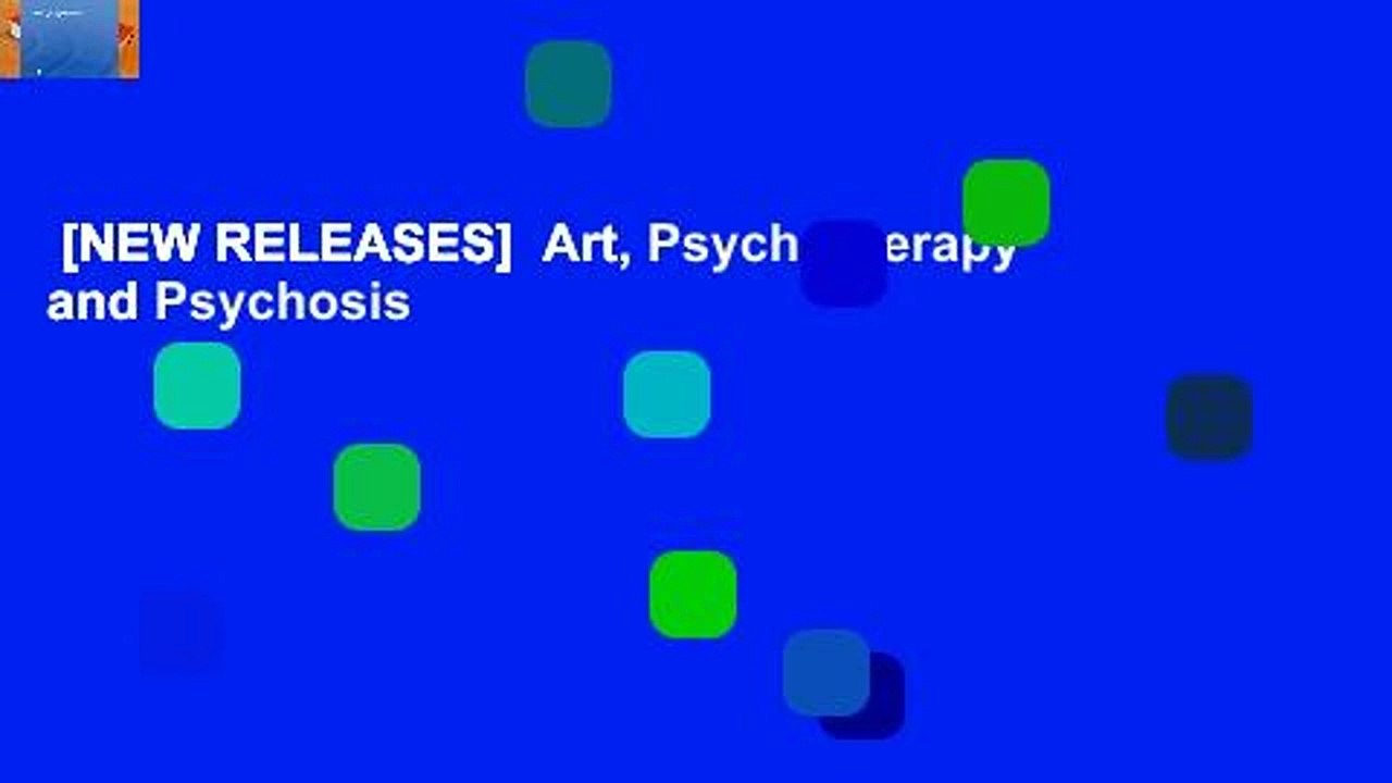 [NEW RELEASES]  Art, Psychotherapy and Psychosis
