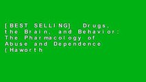 [BEST SELLING]  Drugs, the Brain, and Behavior: The Pharmacology of Abuse and Dependence (Haworth