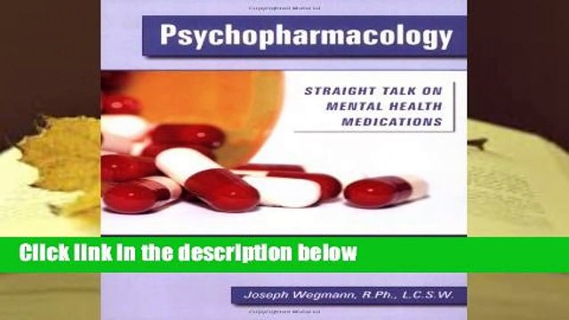 [BEST SELLING] Psychopharmacology: Straight Talk on Mental Health Medications
