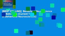 [BEST SELLING]  Behavioral Neuroscience of Motivation (Current Topics in Behavioral Neurosciences)