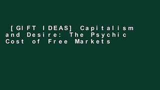 [GIFT IDEAS] Capitalism and Desire: The Psychic Cost of Free Markets