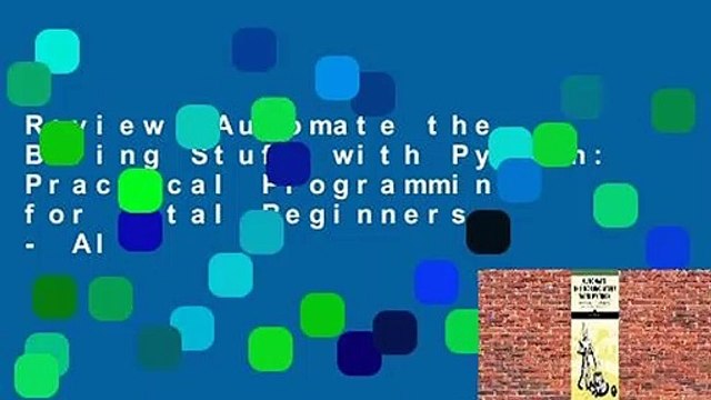 Review Automate the Boring Stuff with Python: Practical Programming for Total Beginners - Al