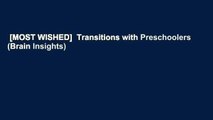 [MOST WISHED]  Transitions with Preschoolers (Brain Insights)
