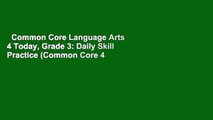 Common Core Language Arts 4 Today, Grade 3: Daily Skill Practice (Common Core 4 Today)  Review