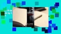 Full E-book  Darker (Fifty Shades as Told by Christian, #2)  Best Sellers Rank : #5