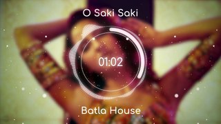 O Saki Saki (8D AUDIO) - Batla House | Tanishk B, Neha K, Tulsi K, B Praak, Vishal-Shekhar