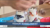 <i>Dessert</i>  Lezat Yoghurt Berries Parfait