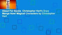 About For Books  Christopher Hart's Draw Manga Now! Magical Characters by Christopher Hart