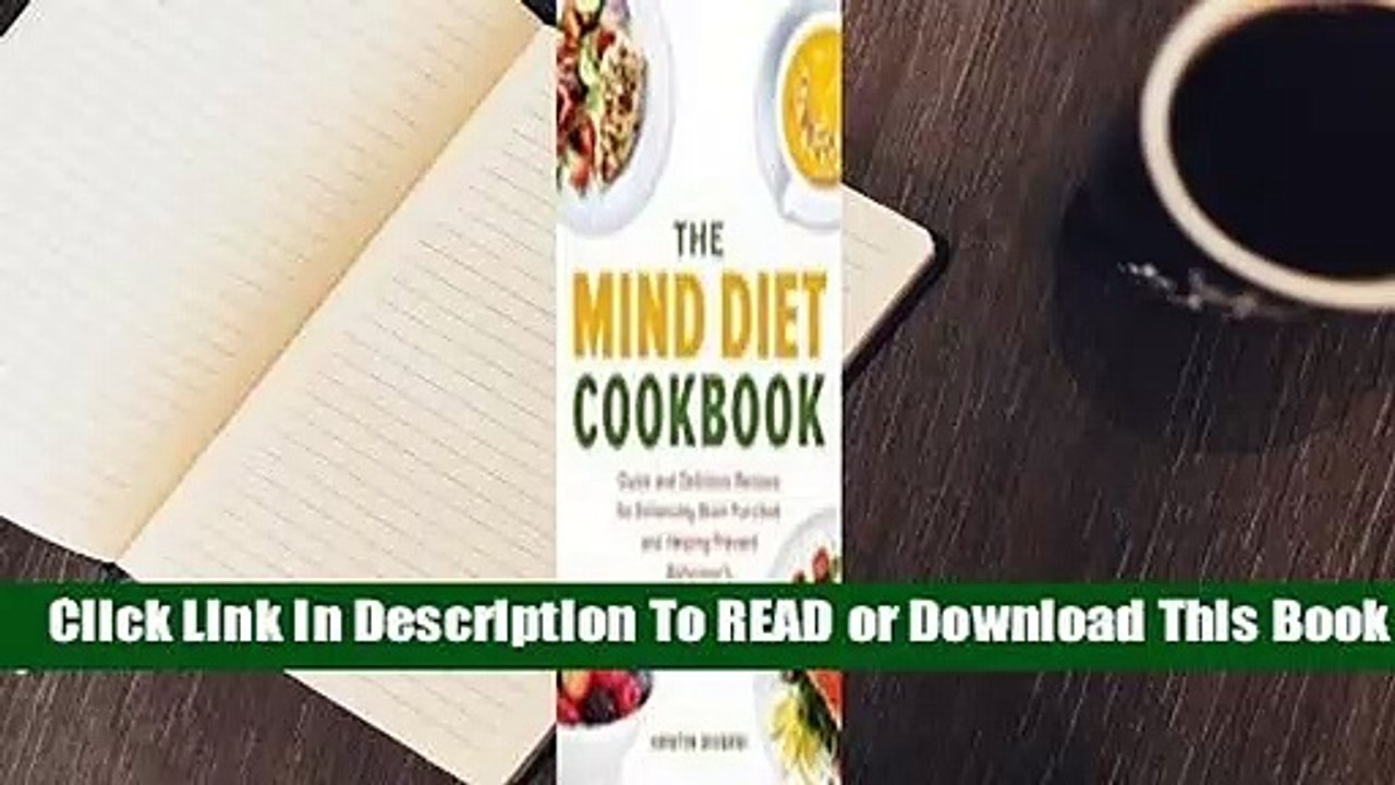 Full E-book The Mind Diet Cookbook: Quick and Delicious Recipes for Enhancing Brain Function and
