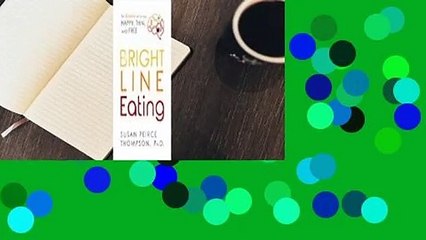 Bright Line Eating: The Science of Living Happy, Thin  Free  Review