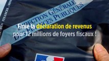 Finie la déclaration de revenus pour 12 millions de foyers fiscaux !