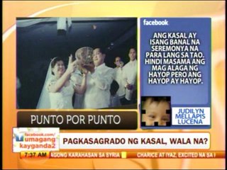 Punto por Punto: Pagkasagrado ng kasal, wala na?