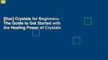 [Doc] Crystals for Beginners: The Guide to Get Started with the Healing Power of Crystals