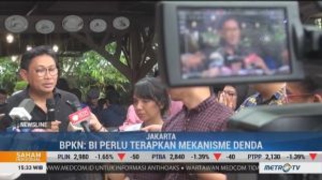 BPKN : BI Perlu Terapkan Mekanisme Denda