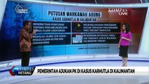 Pemerintah Ajukan PK di Kasus Karhutla di Kalimantan