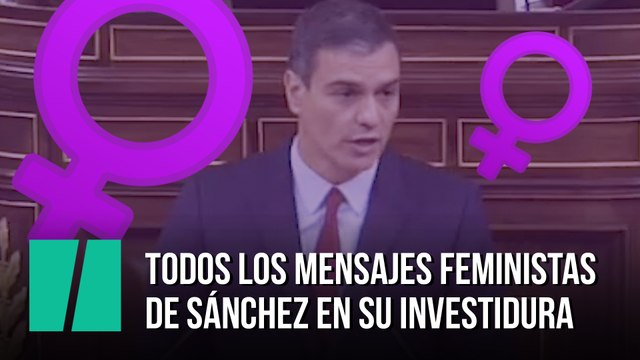 Todos los mensajes feministas de Sánchez en su investidura