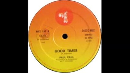 Paul Paul - Good Times